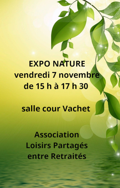 EXPO NATURE par l'association Loisirs Partagés entre Retraités